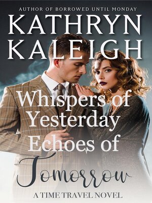 cover image of Whispers of Yesterday and Echoes of Tomorrow